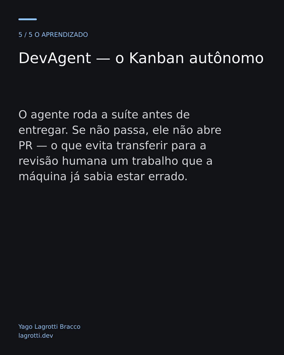 DevAgent — o Kanban autônomo — slide 5/5